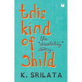 This Kind of Child: The Disability Story
