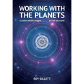 Working with the Planets: Clearer Understanding - Better Decisions