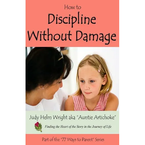 How to Discipline Without Damage