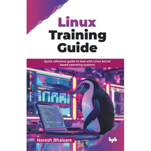 Linux Training Guide: Quick reference guide to deal with Linux kernel based operating systems (English Edition)