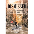 Dismissed: Lessons Learned from Sin Addiction