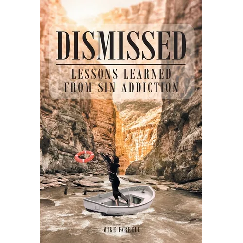 Dismissed: Lessons Learned from Sin Addiction
