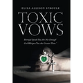 Toxic Vows: Betrayal Speaks "You Are Not Enough" God Whispers "You Are Greater Than."