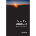 From the Other Side: Poetry and Short Stories
