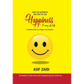Happiness: a Way of Life: A Complete Guide to Be Happy in Any Situation