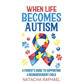 When Life Becomes Autism