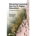 Elevating Customer Service in Higher Education: A Practical Guide