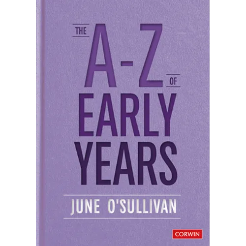 The A to Z of Early Years: Politics, Pedagogy and Plain Speaking
