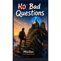 No Bad Questions
