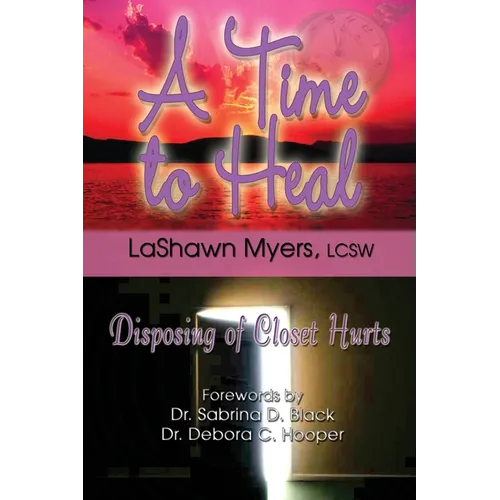 A Time to Heal: Disposing of Closet Hurts