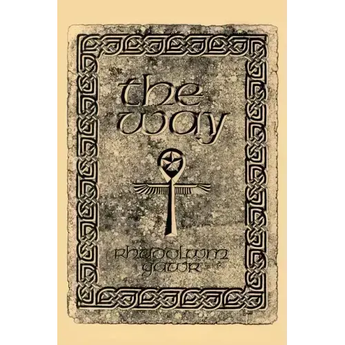 The Way: A Discovery of the Grail of Immortality Welsh Witchcraft and the Old Religion