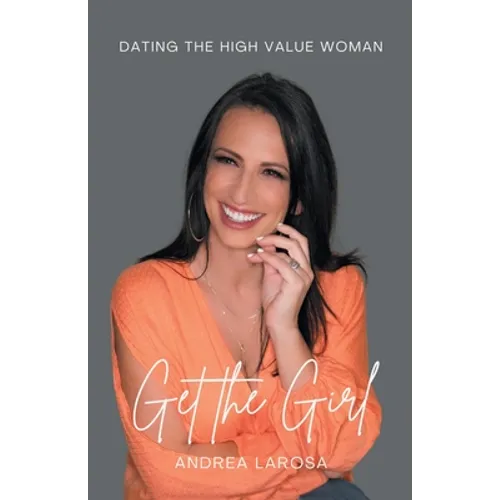 Get the Girl: Dating the High-Value Woman