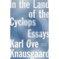 In the Land of the Cyclops: Essays