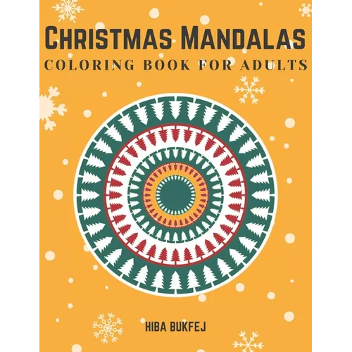 Christmas Mandalas Coloring Book for Adults: Relaxing Coloring Pages for Christmas with 50 Unique One-Sided Mandala Designs - A Festive Coloring Book
