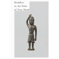Buddhas in the Palm of Your Hand