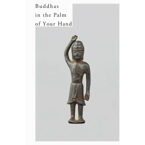 Buddhas in the Palm of Your Hand