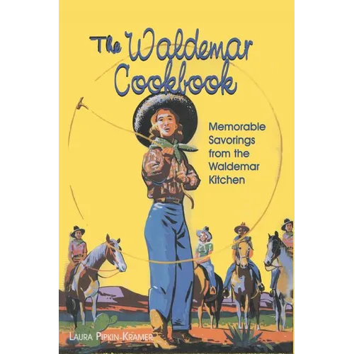 The Waldemar Cookbook: Memorable Savorings from the Waldemar Kitchen
