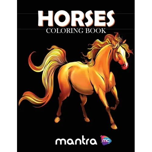 Horses Coloring Book: Coloring Book for Adults: Beautiful Designs for Stress Relief, Creativity, and Relaxation