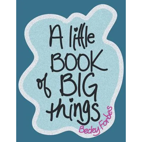 A Little Book of Big Things