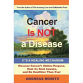 Cancer Is Not a Disease - It's a Healing Mechanism