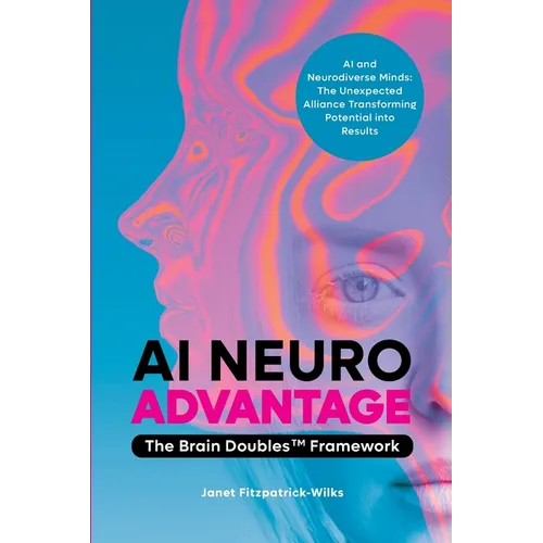 AI Neuroadvantage: The Brain Doubles Framework