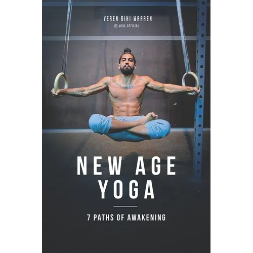 New Age Yoga - 7 Paths of Awakening