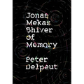 Jonas Mekas, Shiver of Memory