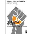 Resistance Money: A Philosophical Case for Bitcoin