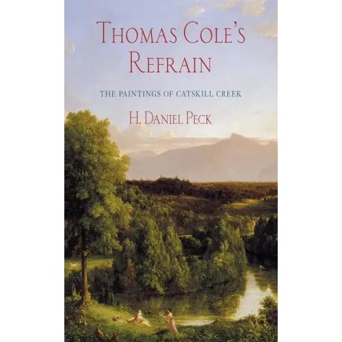 Thomas Cole's Refrain: The Paintings of Catskill Creek