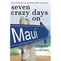 Seven Crazy Days on Maui
