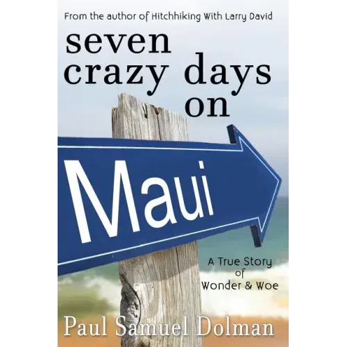 Seven Crazy Days on Maui