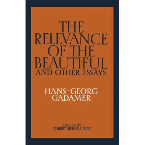 The Relevance of the Beautiful and Other Essays