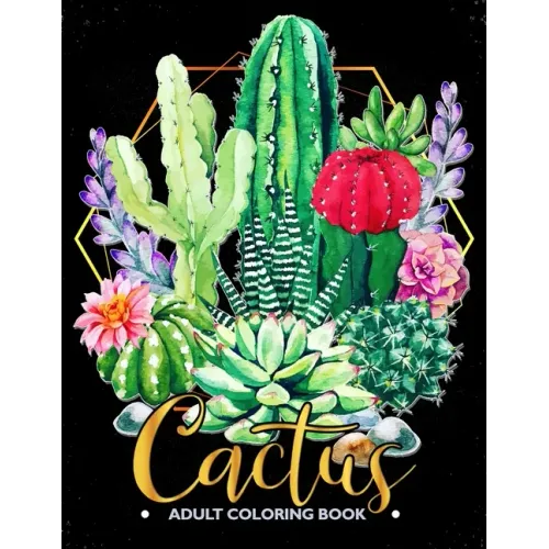 Cactus Adult Coloring Book: Succulents Coloring Pages Relax and Fun