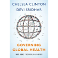 Governing Global Health: Who Runs the World and Why?