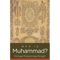 Who Is Muhammad?