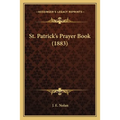 St. Patrick's Prayer Book (1883)