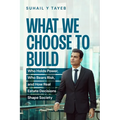 What We Choose To Build: Who Holds Power, Who Bears Risk, and How Real Estate Decisions Shape Society