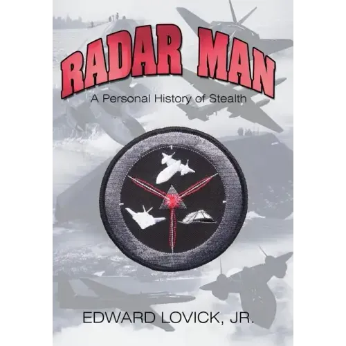 Radar Man: A Personal History of Stealth