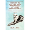 Understanding Opal, Olivia's Great Dane and Understanding Lucky, Katie's Celebrity Poodle/Shepherd Mutt: Two Riverview Animal Shelter Mystery Novels (