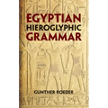 Egyptian Hieroglyphic Grammar: A Handbook for Beginners
