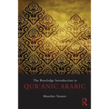 The Routledge Introduction to Qur'anic Arabic