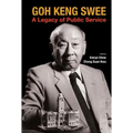 Goh Keng Swee: A Legacy of Public Service
