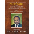 A Professor and Ceo True Story: A Fascinating Journey to Success