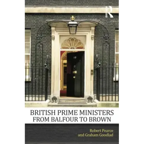 British Prime Ministers From Balfour to Brown