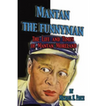 Mantan the Funnyman: The Life and Times of Mantan Moreland