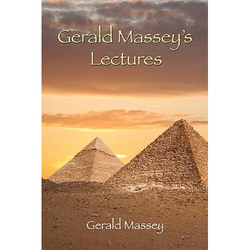 Gerald Massey's Lectures