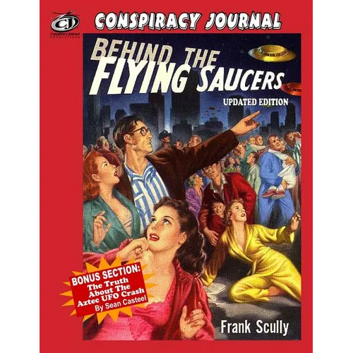 Behind The Flying Saucers: The Truth About The Aztec UFO Crash