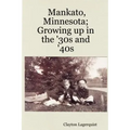 Mankato, Minnesota; Growing up in the '30s and '40s