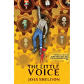 The Little Voice: A Rebellious Novel