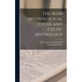 The Irish Mythological Cycle and Celtic Mythology
